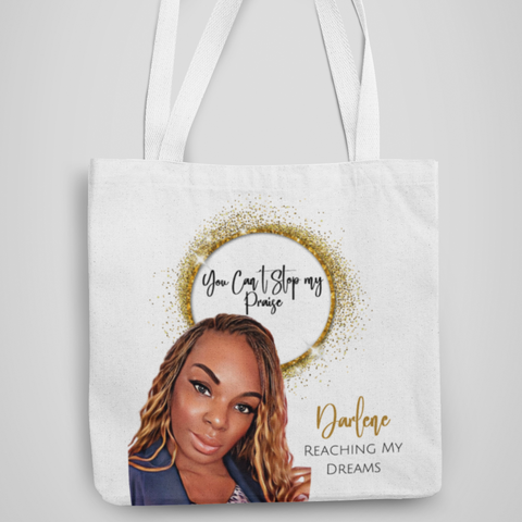 You Can't Stop My Praise, Customized Tote Bag